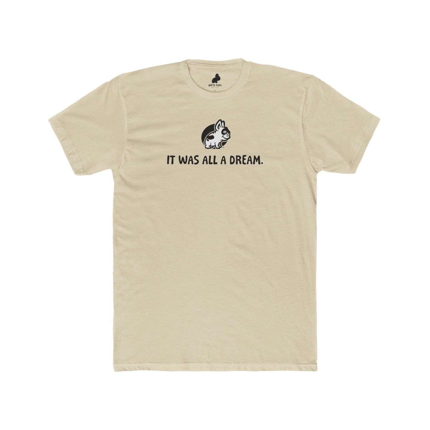 It Was All A Dream Tee