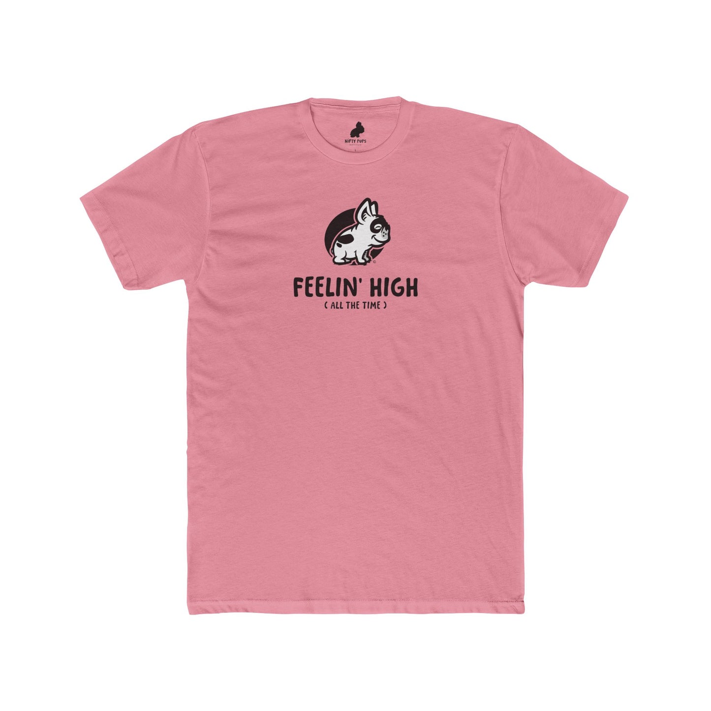 Feelin' High All The Time Tee