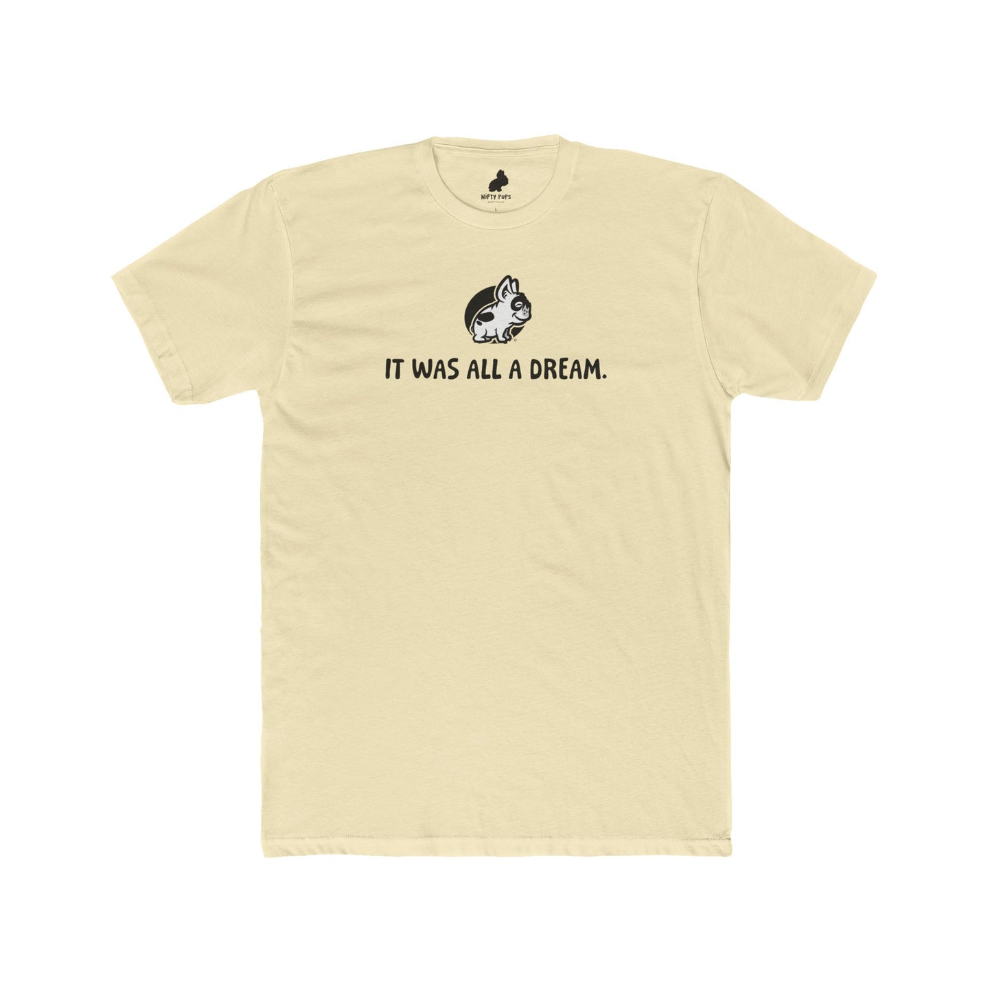 It Was All A Dream Tee