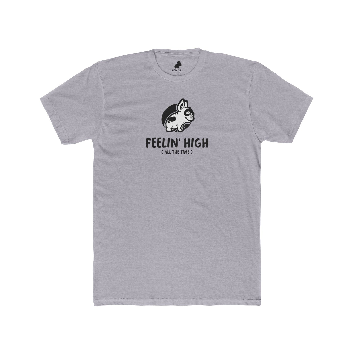 Feelin' High All The Time Tee